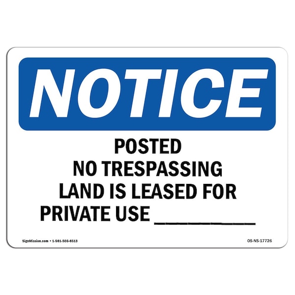 OSHA Sign, 18" H, 24" W, Rigid Plastic, Posted No Trespassing Land Is Leased For Sign, Landscape